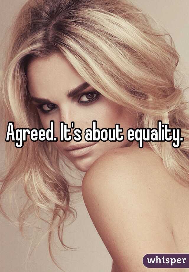 Agreed. It's about equality. 