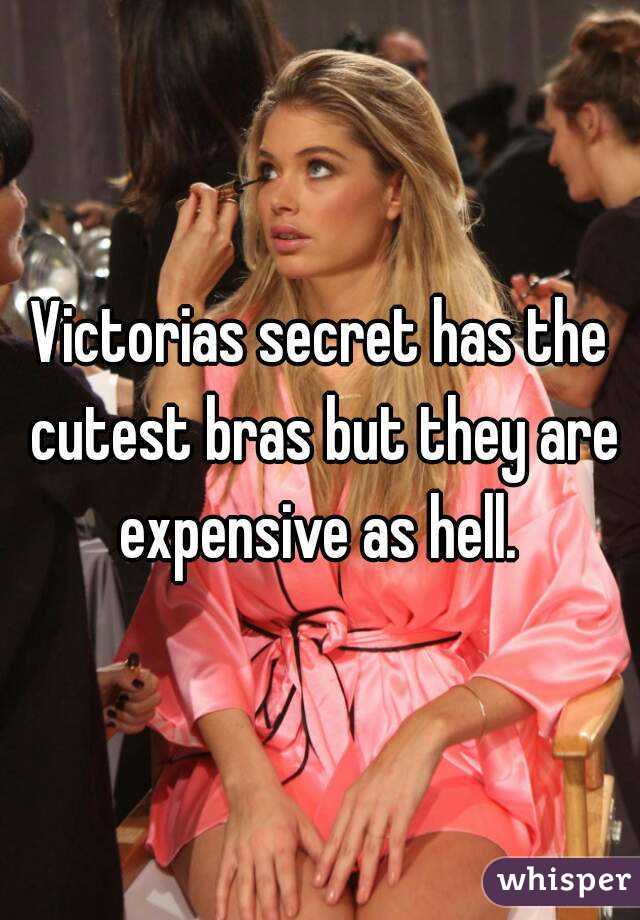 Victorias secret has the cutest bras but they are expensive as hell. 