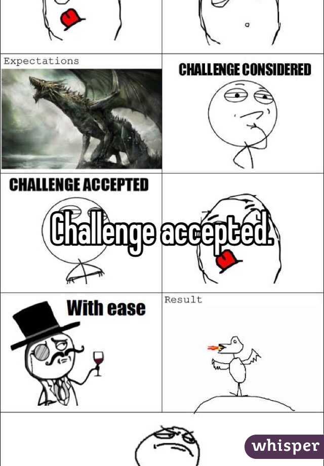 Challenge accepted. 