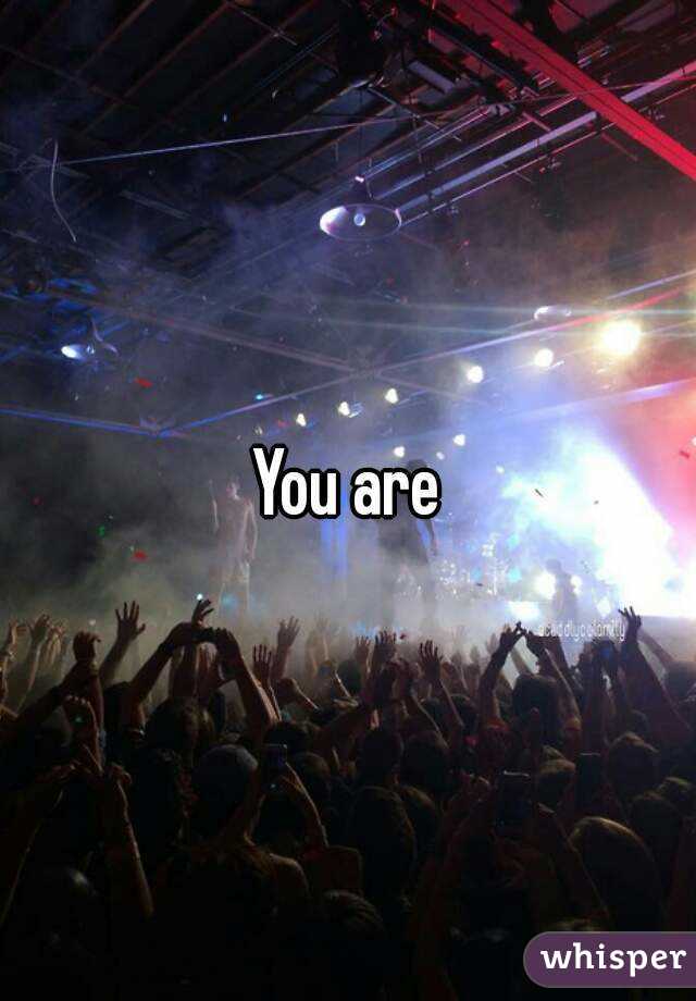 You are