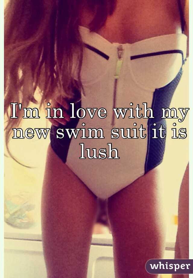 I'm in love with my new swim suit it is lush 
