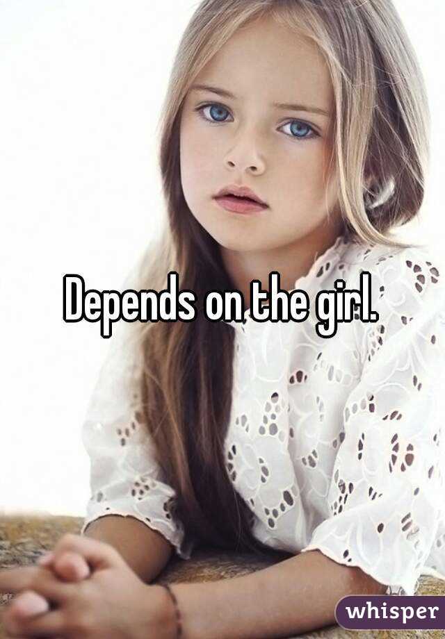 Depends on the girl.