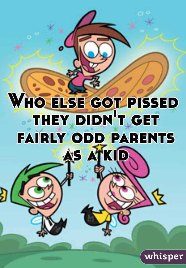 Who else got pissed they didn't get fairly odd parents as a kid