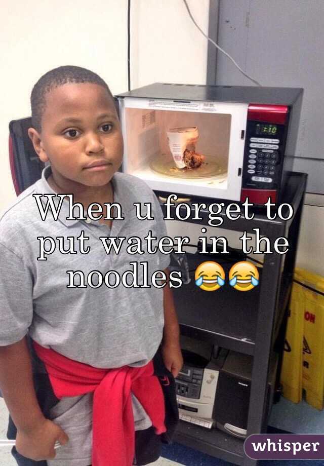 When u forget to put water in the noodles 😂😂
