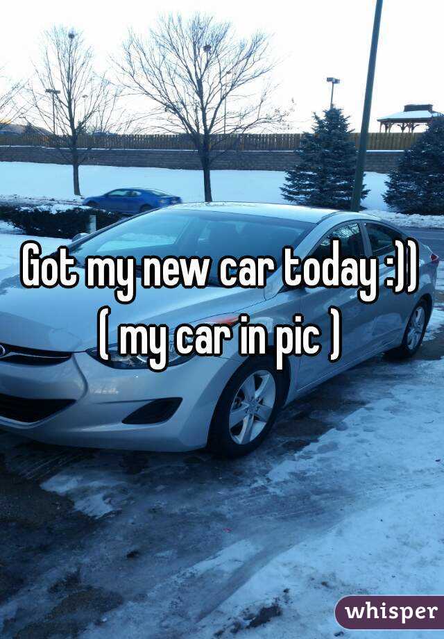 Got my new car today :))
( my car in pic )