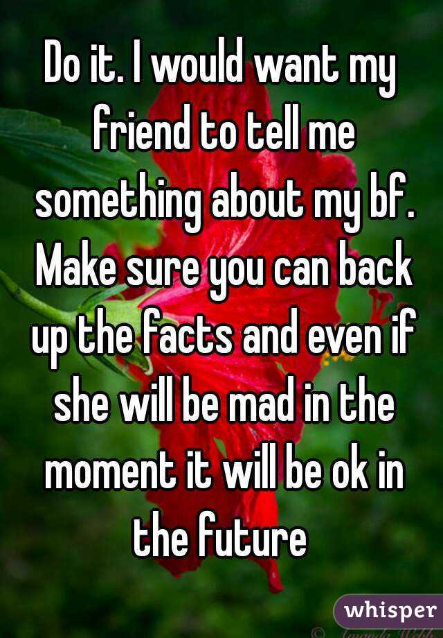 Do it. I would want my friend to tell me something about my bf. Make sure you can back up the facts and even if she will be mad in the moment it will be ok in the future 