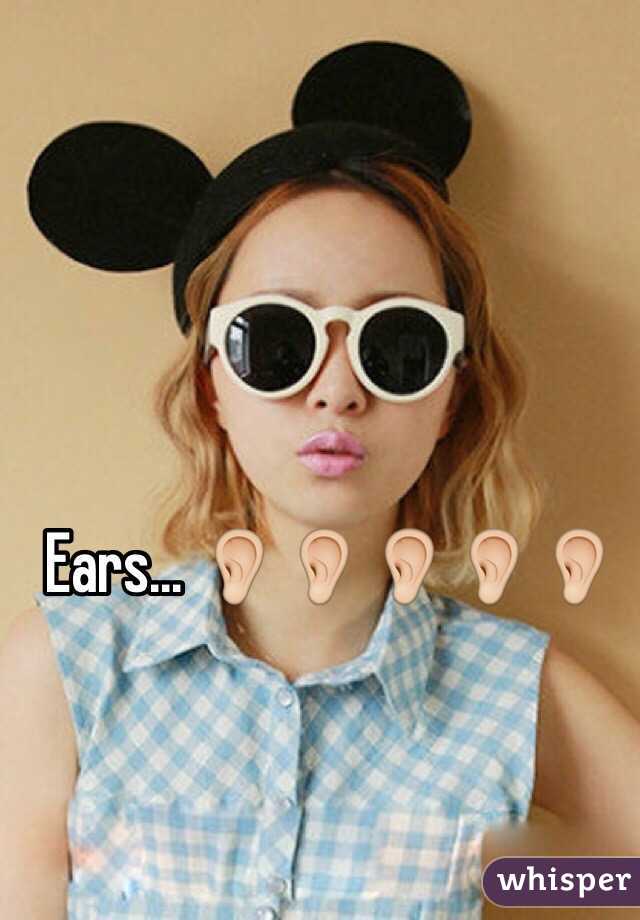 Ears... 👂👂👂👂👂