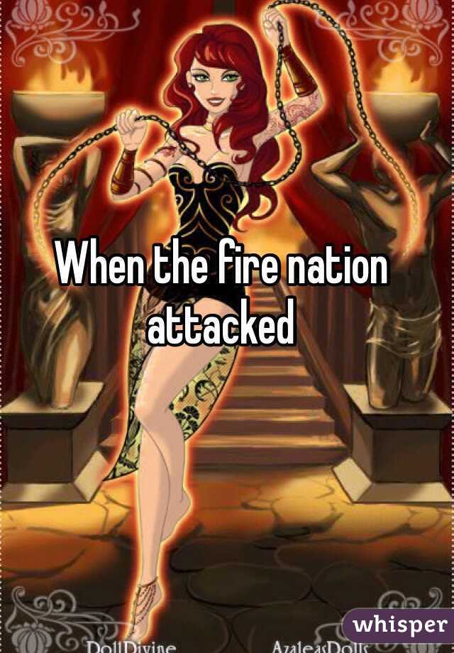 When the fire nation attacked