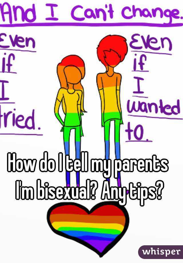 how-do-i-tell-my-parents-i-m-bisexual-any-tips