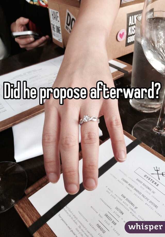 Did he propose afterward?