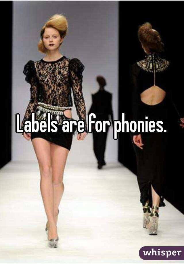 Labels are for phonies.