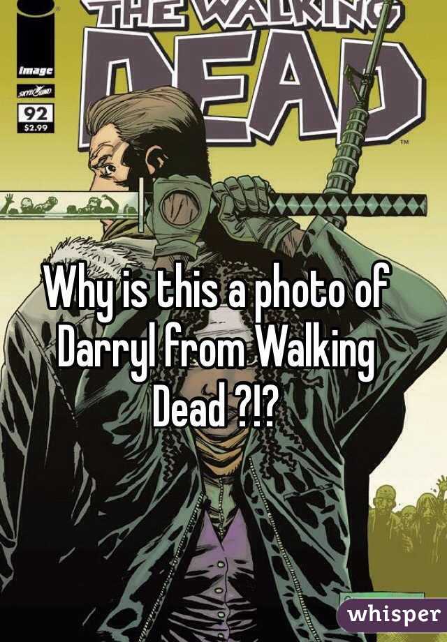 Why is this a photo of Darryl from Walking Dead ?!?