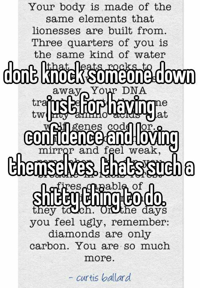 dont-knock-someone-down-just-for-having-confidence-and-loving