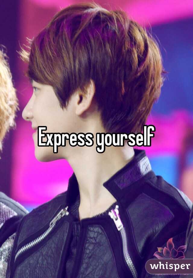 Express yourself
