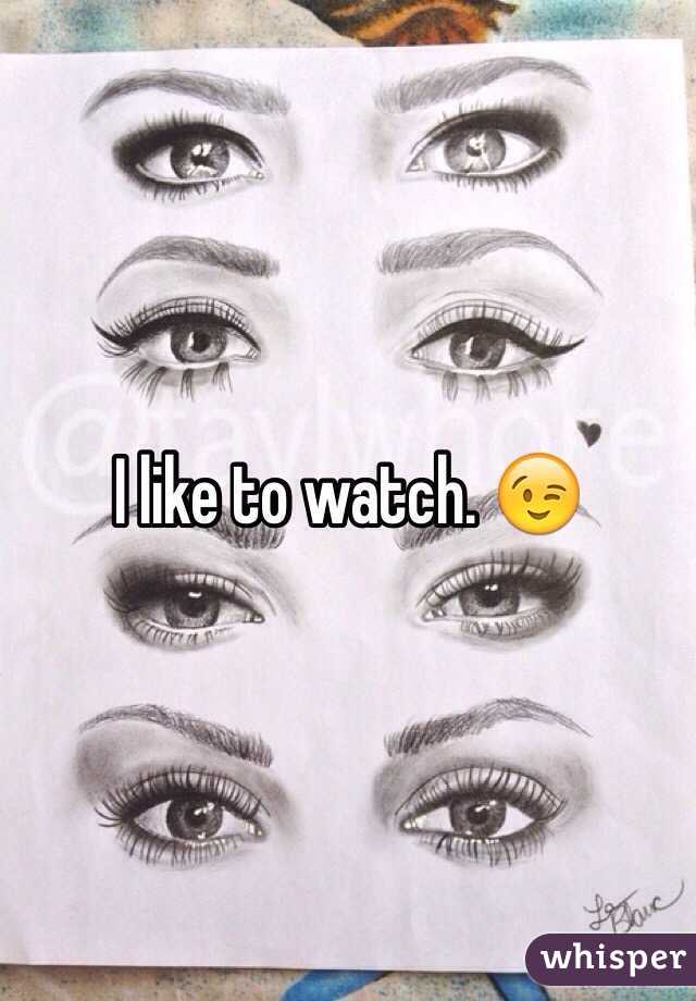 I like to watch. 😉