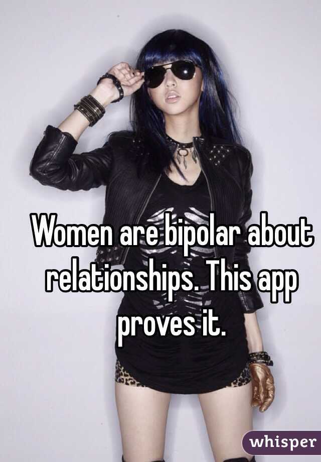Women are bipolar about relationships. This app proves it. 