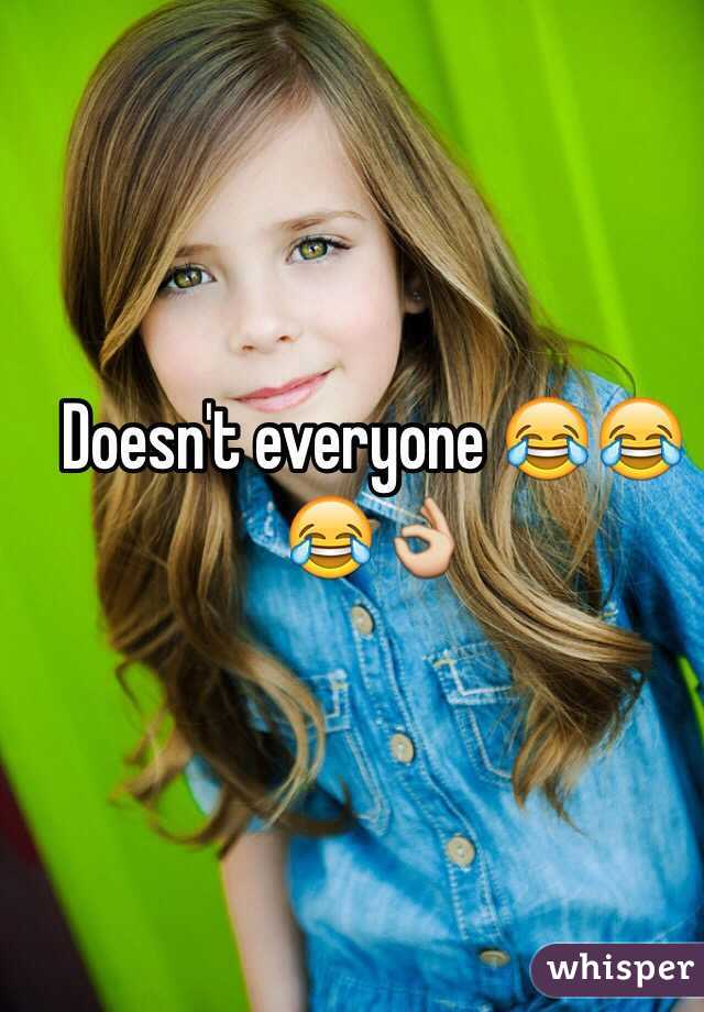 Doesn't everyone 😂😂😂👌