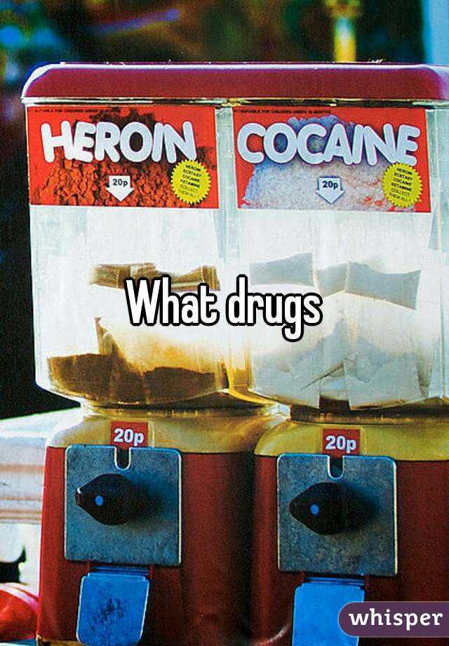 What drugs