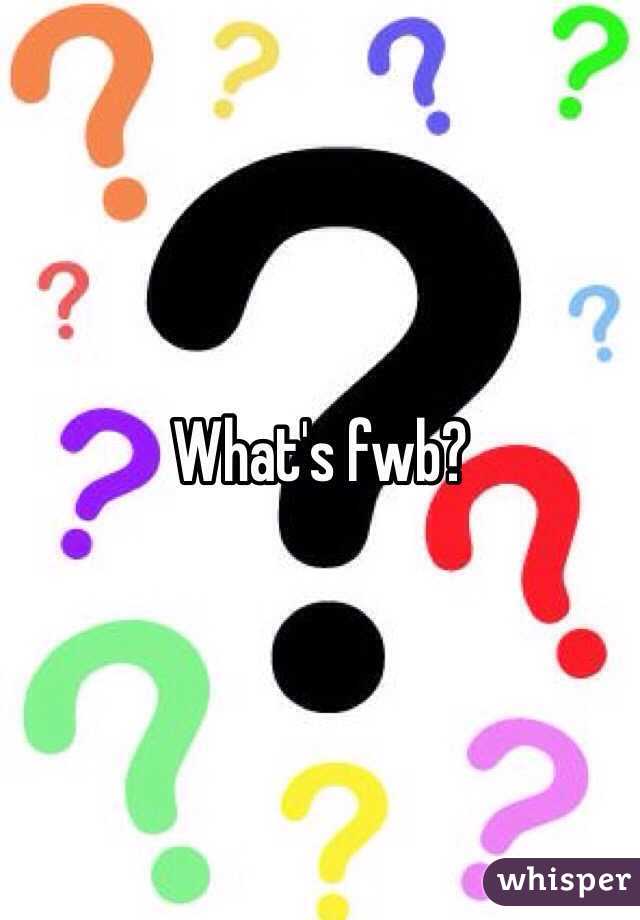 What's fwb?