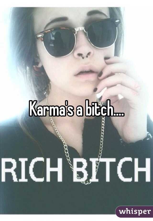 Karma's a bitch....