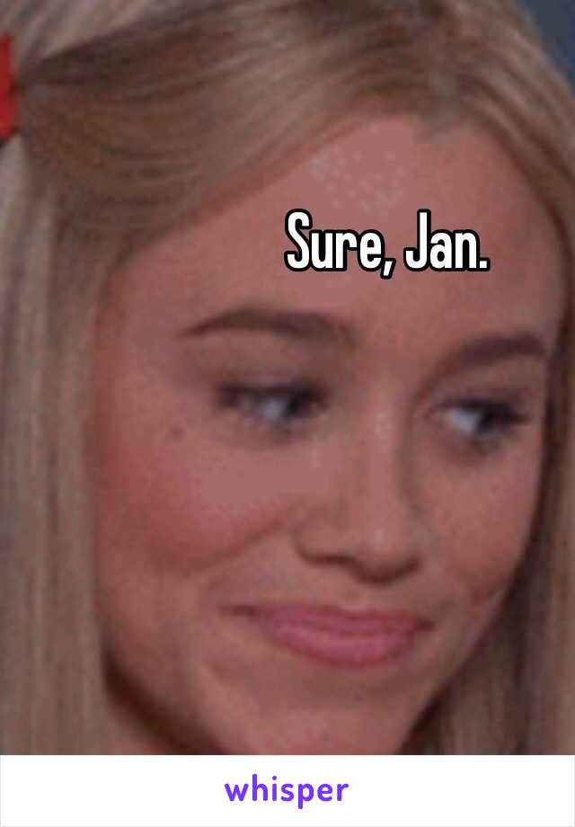 Sure, Jan.