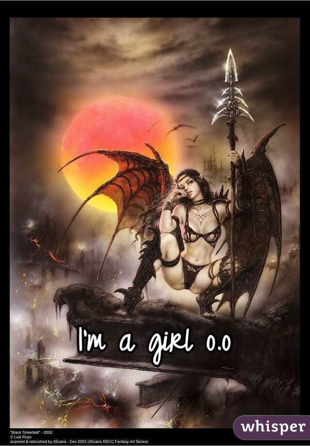 I'm a girl o.o