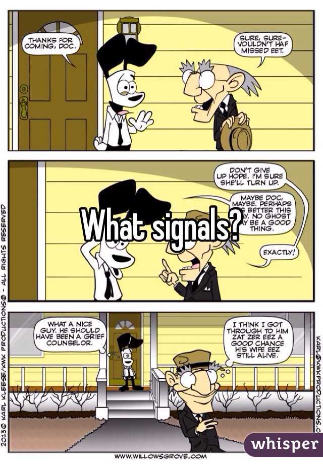 What signals?