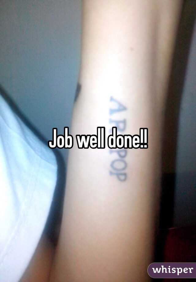 Job well done!!