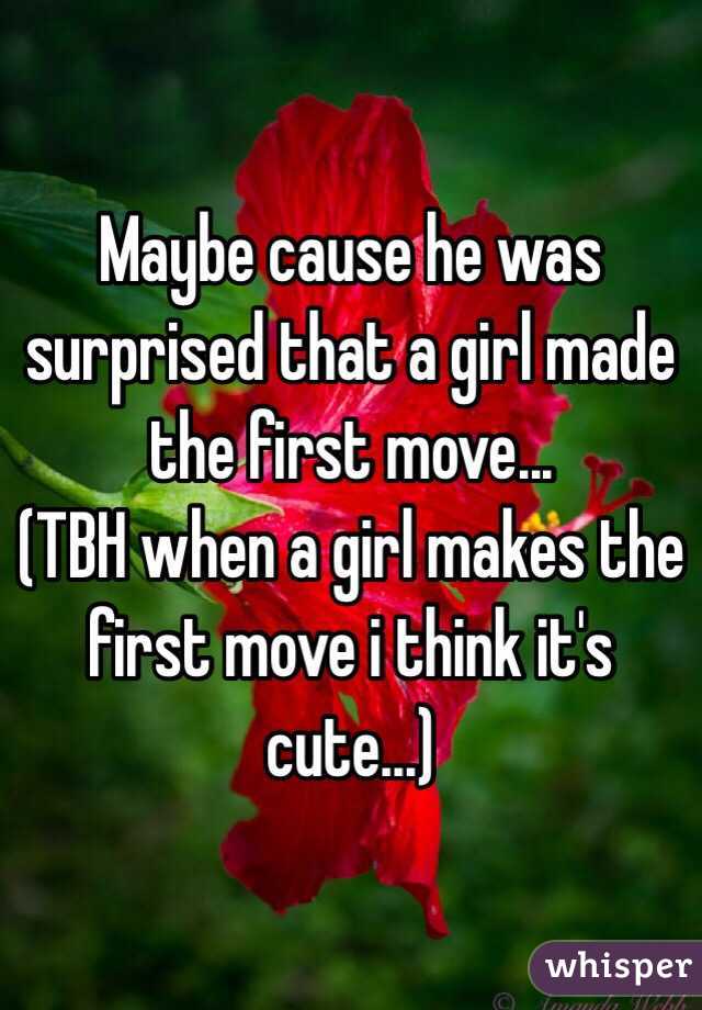 Maybe cause he was surprised that a girl made the first move...
(TBH when a girl makes the first move i think it's cute...)