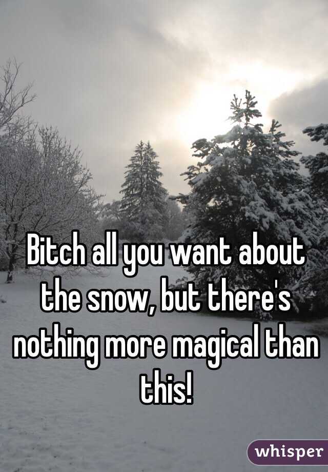 Bitch all you want about the snow, but there's nothing more magical than this!