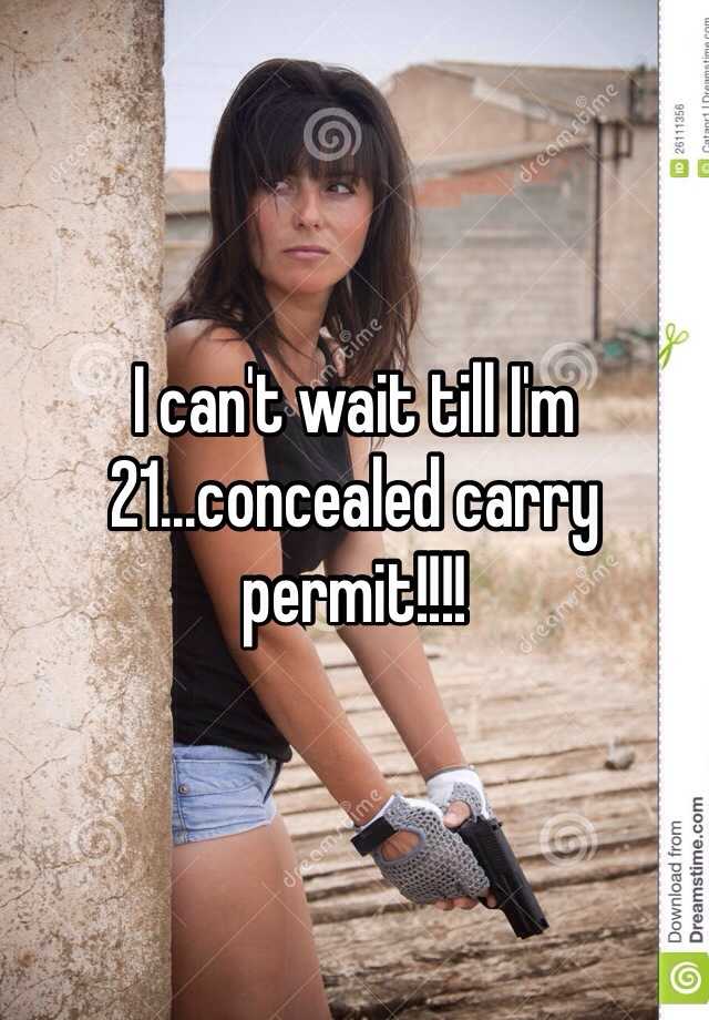 I can't wait till I'm 21...concealed carry permit!!!!