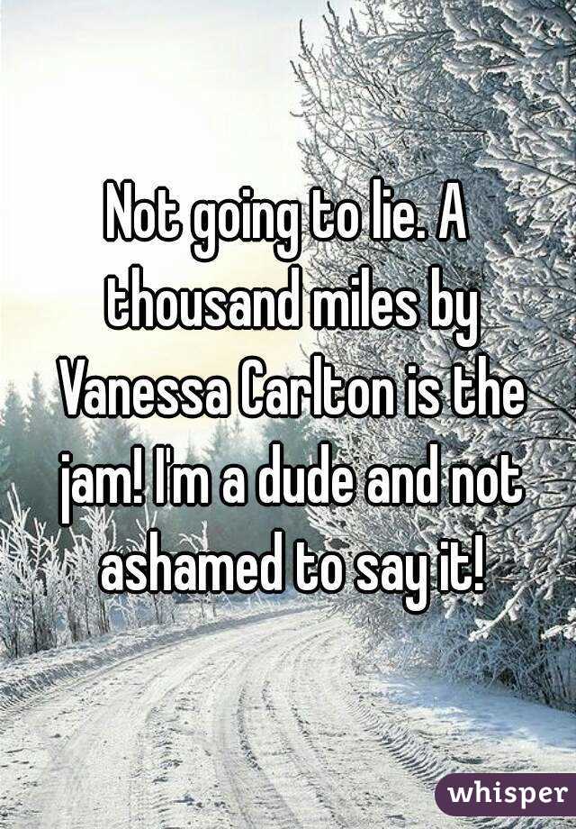 Not going to lie. A thousand miles by Vanessa Carlton is the jam! I'm a dude and not ashamed to say it!