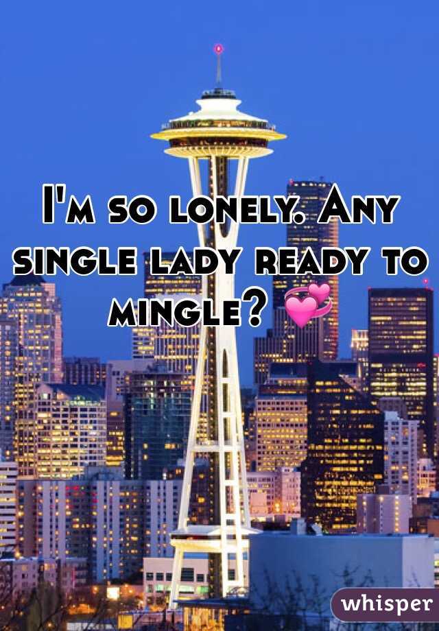 I'm so lonely. Any single lady ready to mingle? 💞