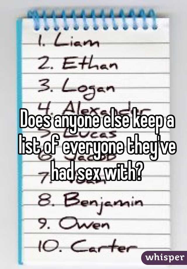 Does anyone else keep a list of everyone they've had sex with?
