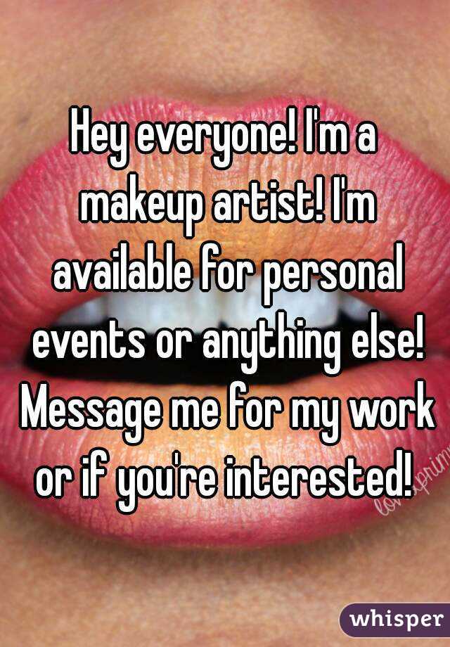 Hey everyone! I'm a makeup artist! I'm available for personal events or anything else! Message me for my work or if you're interested! 