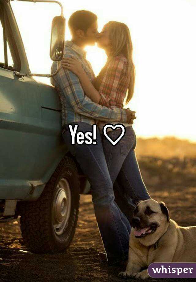 Yes! ♡