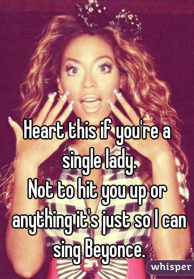 Heart this if you're a single lady.
Not to hit you up or anything it's just so I can sing Beyonce.