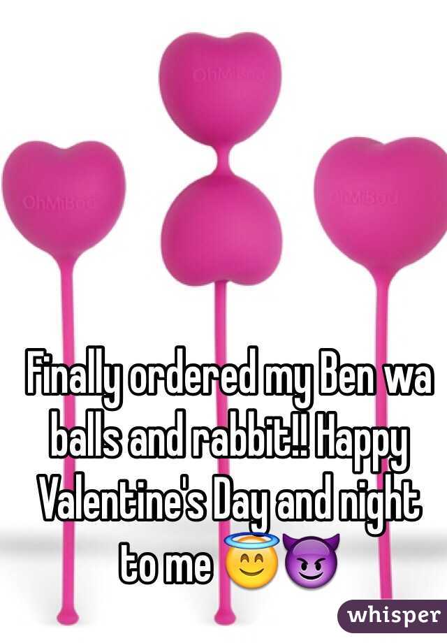 Finally ordered my Ben wa balls and rabbit!! Happy Valentine's Day and night to me 😇😈