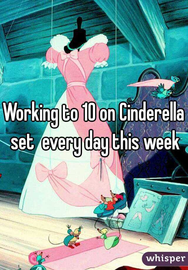 Working to 10 on Cinderella set  every day this week