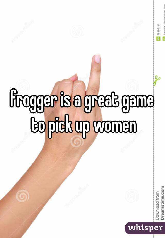 frogger is a great game to pick up women
