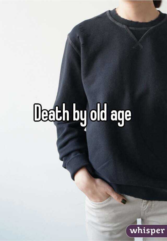 Death by old age