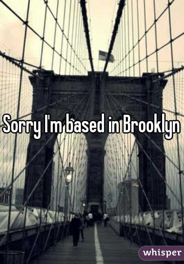 Sorry I'm based in Brooklyn