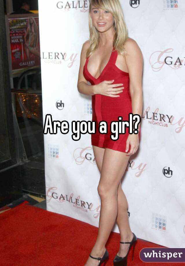 Are you a girl?