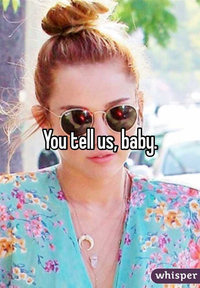You tell us, baby.