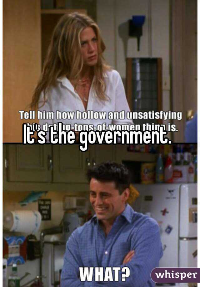 It's the government. 