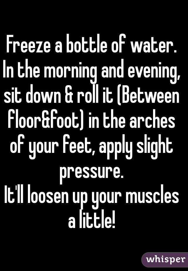 Freeze a bottle of water.
In the morning and evening, sit down & roll it (Between floor&foot) in the arches of your feet, apply slight pressure. 
It'll loosen up your muscles a little!