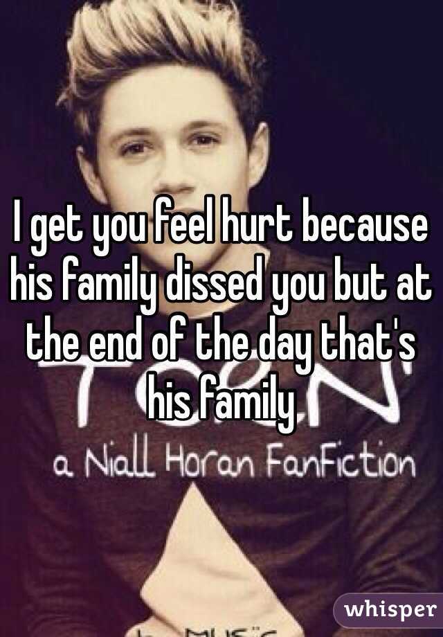 I get you feel hurt because his family dissed you but at the end of the day that's his family