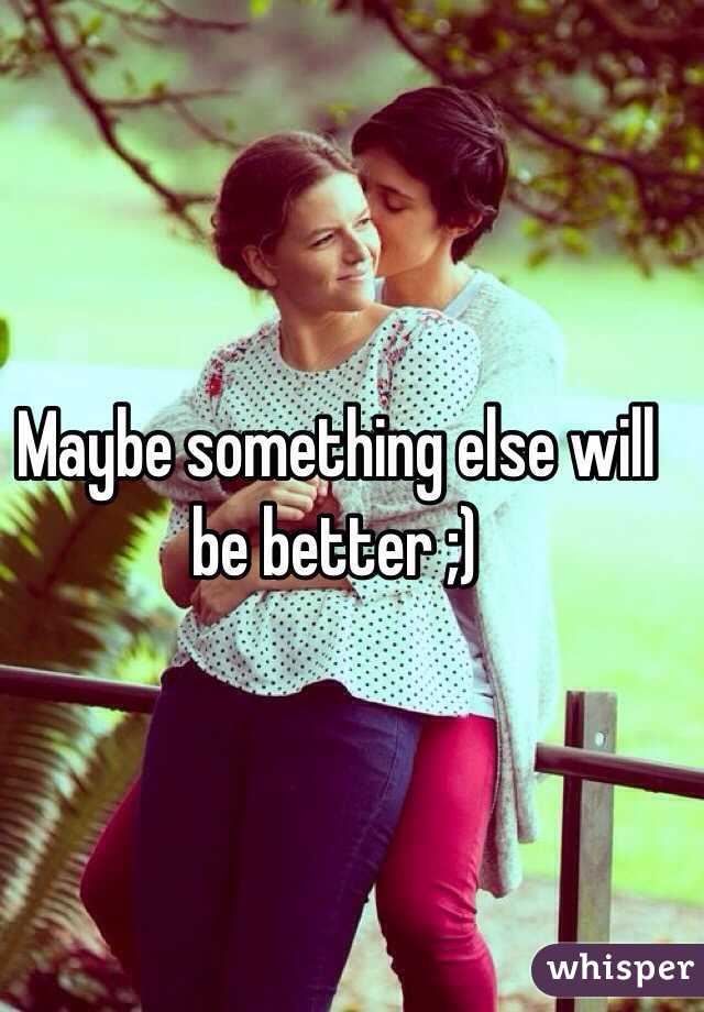 Maybe something else will be better ;)