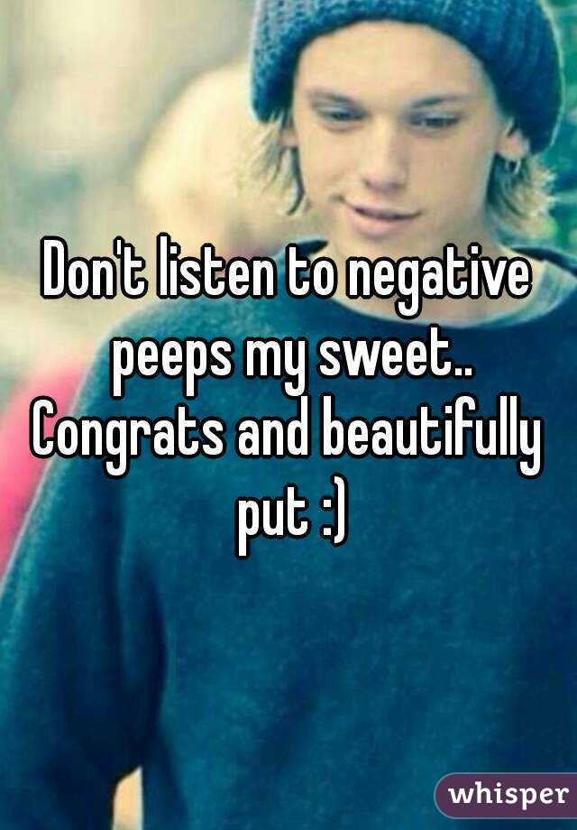 Don't listen to negative peeps my sweet..
Congrats and beautifully put :)