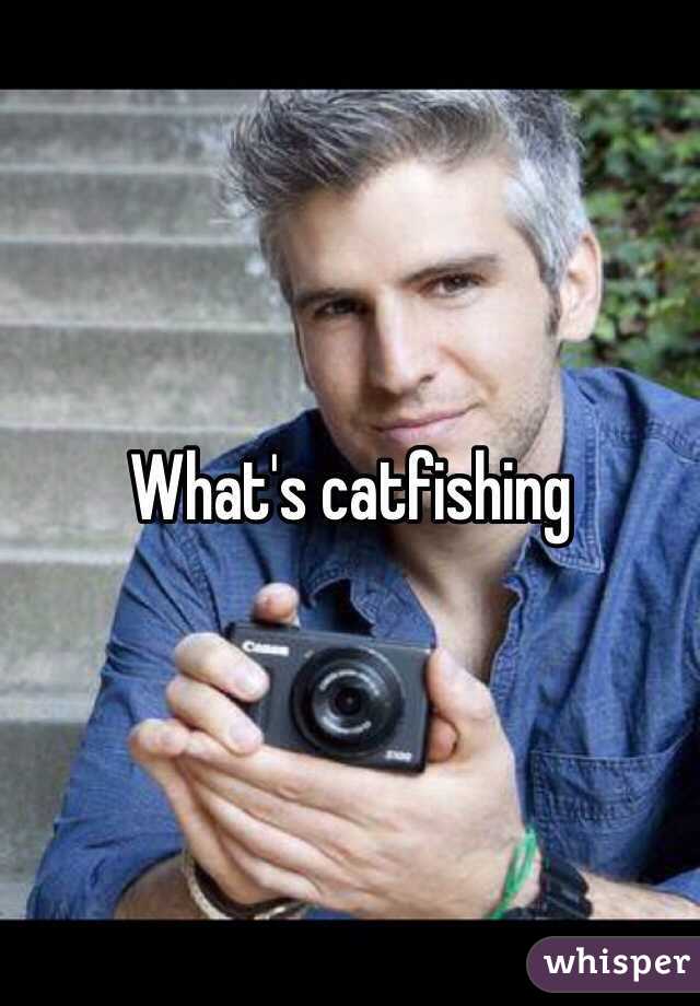What's catfishing